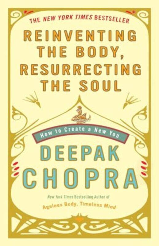 

Reinventing The Body Resurrecting The So By Chopra Deepak - Paperback