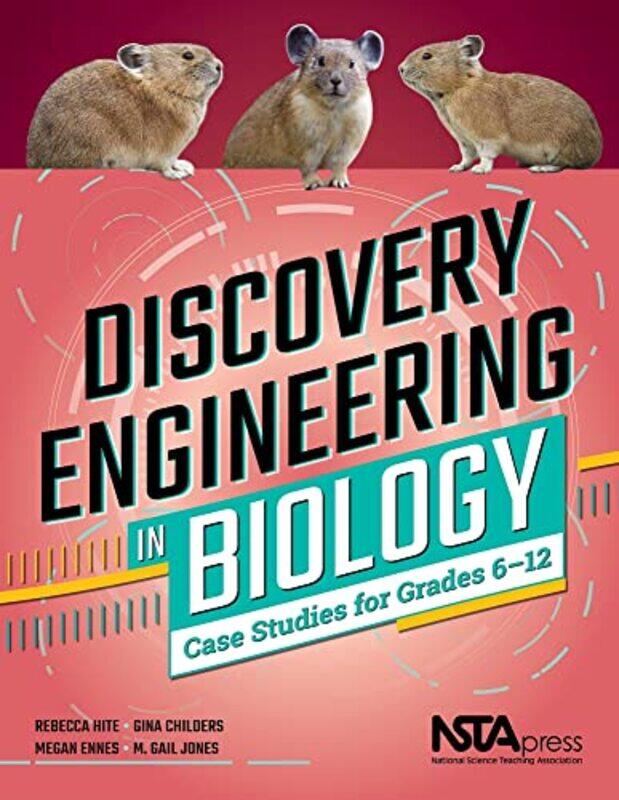 

Discovery Engineering In Biology by Rebecca HiteGina ChildersMegan EnnesM Gail Jones-Paperback