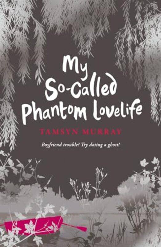 

My SoCalled Phantom Lovelife by Tamsyn Murray-Paperback