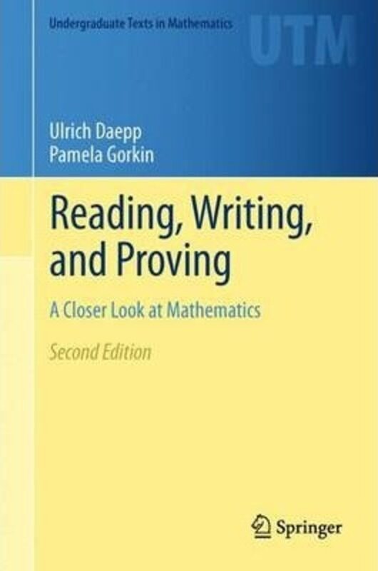 

Reading, Writing, and Proving: A Closer Look at Mathematics.paperback,By :Daepp, Ulrich - Gorkin, Pamela