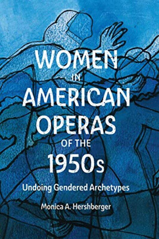 

Women in American Operas of the 1950s-Hardcover