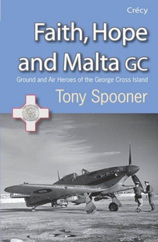 

Faith Hope and Malta by Tony Spooner-Paperback