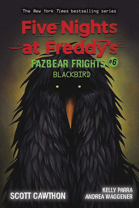 

Blackbird (Five Nights at Freddy's: Fazbear Frights 6, Paperback Book, By: Scott Cawthon, Elley Cooper and Andrea Waggener