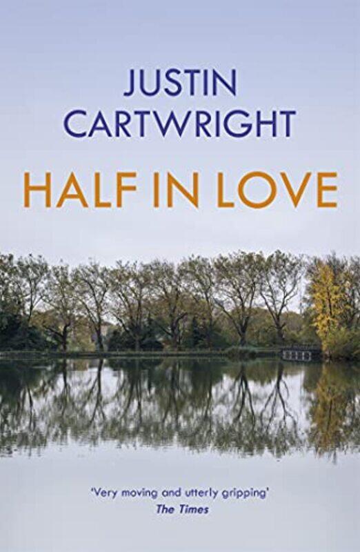 

Half in Love by Justin Cartwright-Paperback