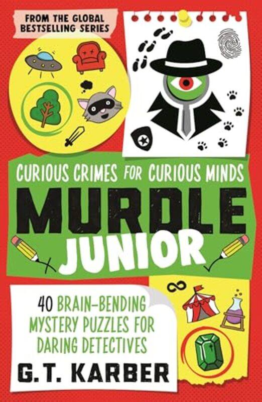 

Murdle Junior Curious Crimes For Curious Minds From The Sunday Times Bestselling Series By Karber, G. T. Paperback