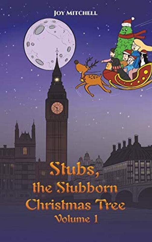 

Stubs the Stubborn Christmas Tree Volume 1 by Joy Mitchell-Hardcover