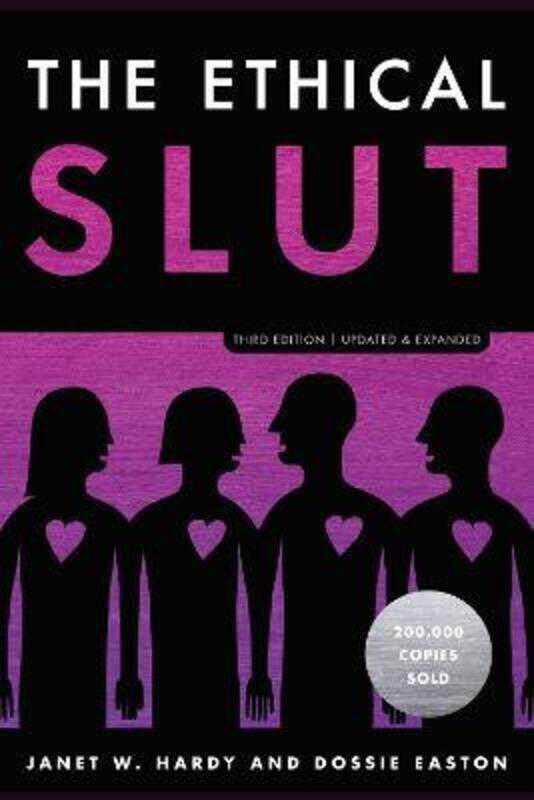 

The Ethical Slut: A Practical Guide to Polyamory, Open Relationships, and Other Freedoms in Sex and.paperback,By :Hardy, Janet W. - Easton, Dossie