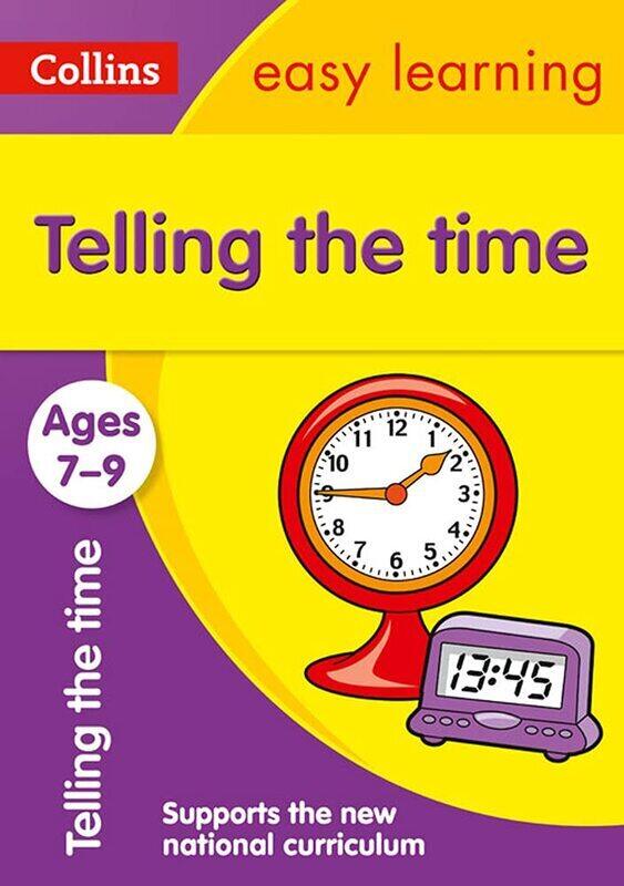 Telling the Time Ages 7-9: Prepare for School with Easy Home Learning (Collins Easy Learning KS2), Paperback Book, By: Collins Easy Learning