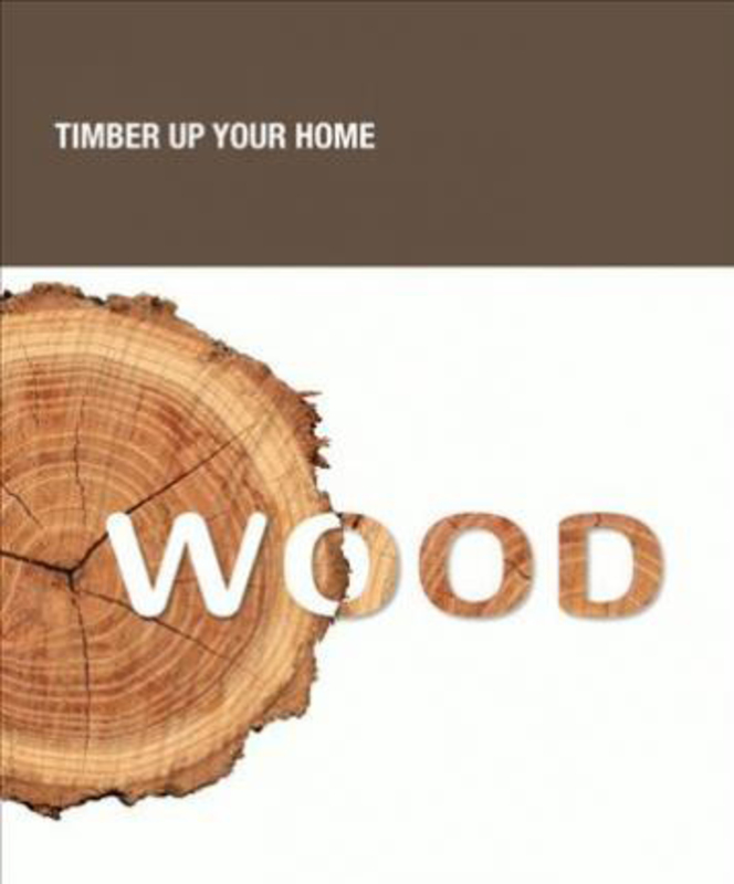 Wood: Timber Up Your Home, Paperback Book, By: Joaquin Ballarin