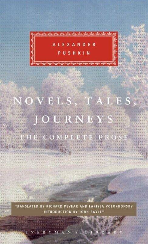 

Novels, Tales, Journeys by Alexander PushkinRichard PevearLarissa Volokhonsky -Hardcover