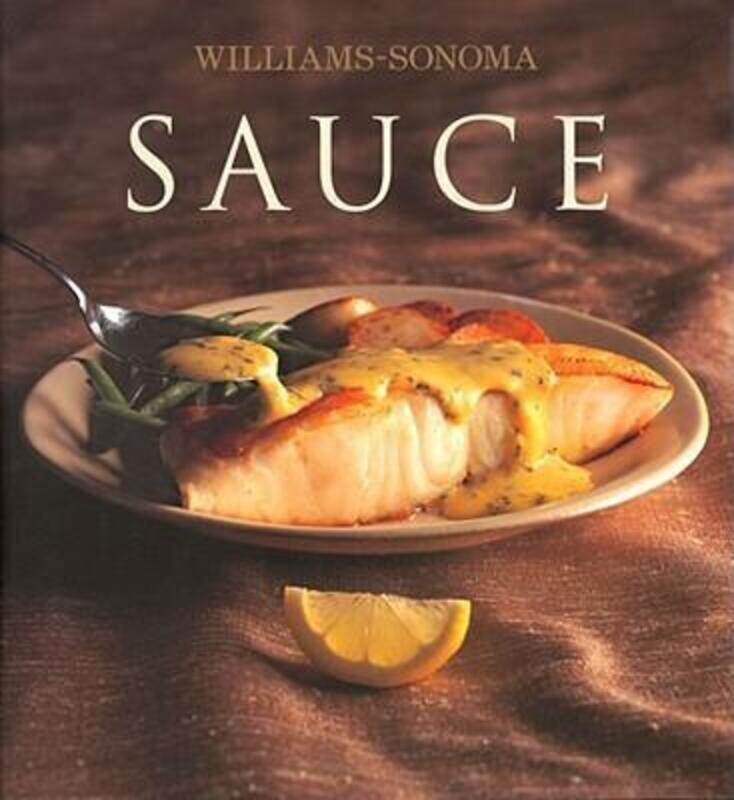 

Williams-Sonoma Collection: Sauce (Williams-Sonoma Collection).Hardcover,By :Brigit Legere Binns