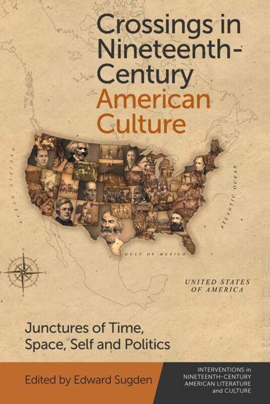

Crossings in NineteenthCentury American Culture by Edward Sugden-Paperback