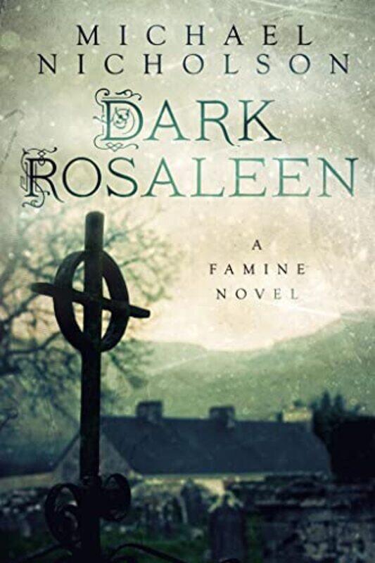 

Dark Rosaleen by Michael Nicholson-Paperback