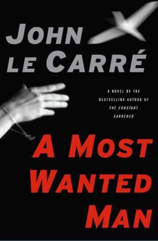 A Most Wanted Man.Hardcover,By :John Le Carre
