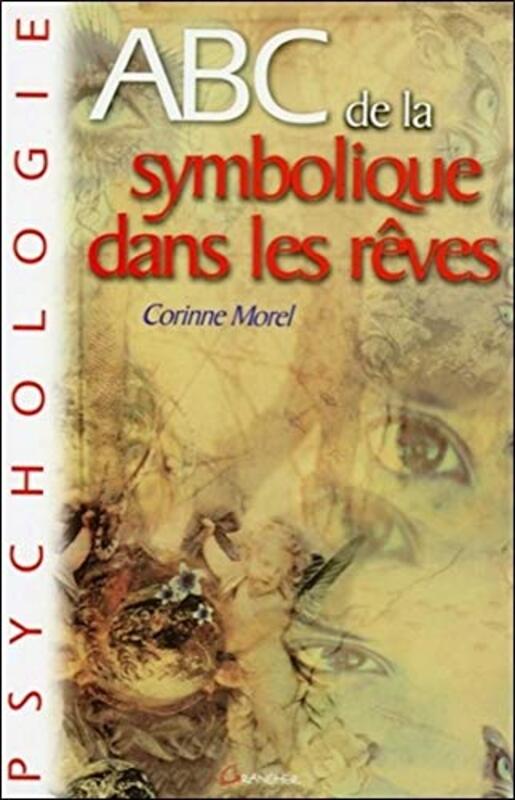 ABC de la symbolique dans les r ves,Paperback by Corinne Morel