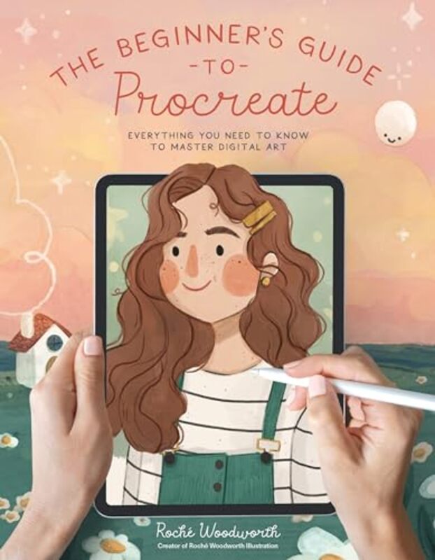 

The Beginner’s Guide to Procreate by Roche Woodworth -Paperback