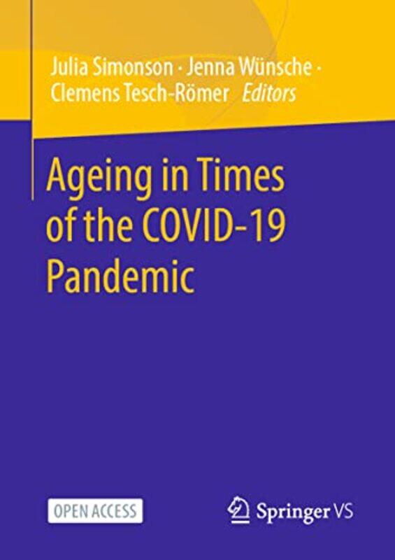 

Ageing in Times of the COVID19 Pandemic by Jeffrey Distinguished Professor of Jewish Studies Distinguished Professor of Jewish Studies Rutgers Univers