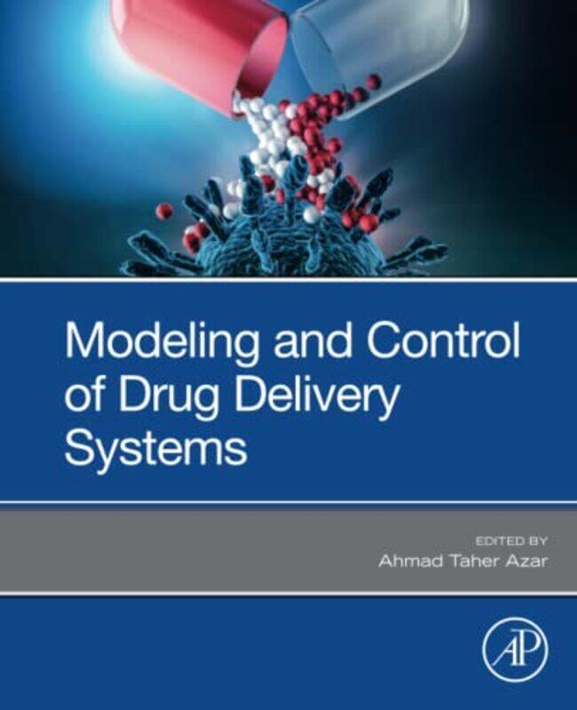 

Modeling And Control Of Drug Delivery Systems By Ahmad Research Asso...Paperback