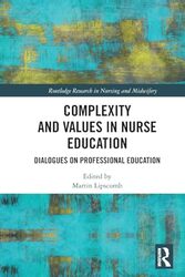 Complexity and Values in Nurse Education by Martin Lipscomb-Paperback