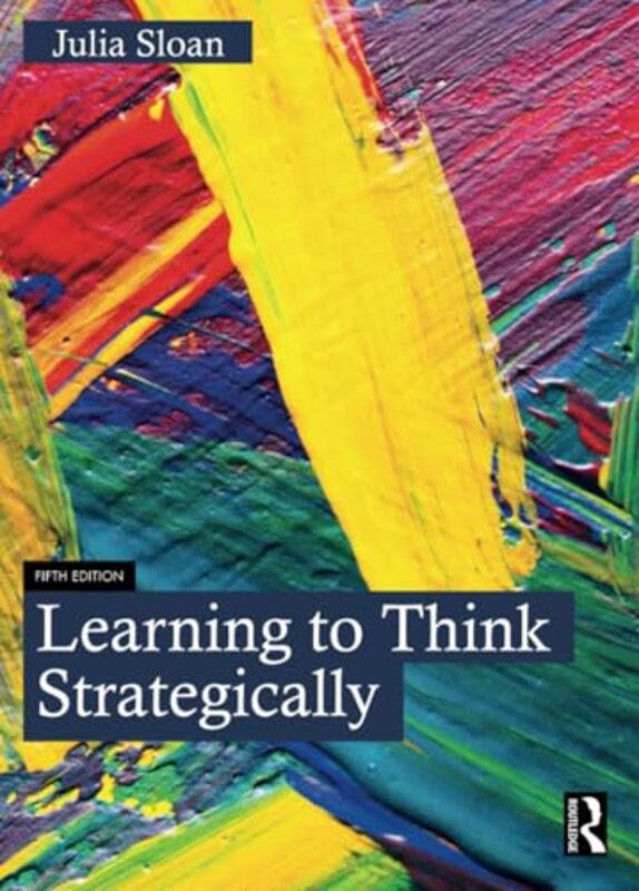 Learning to Think Strategically by Julia Sloan Consulting Inc USA Sloan-Paperback