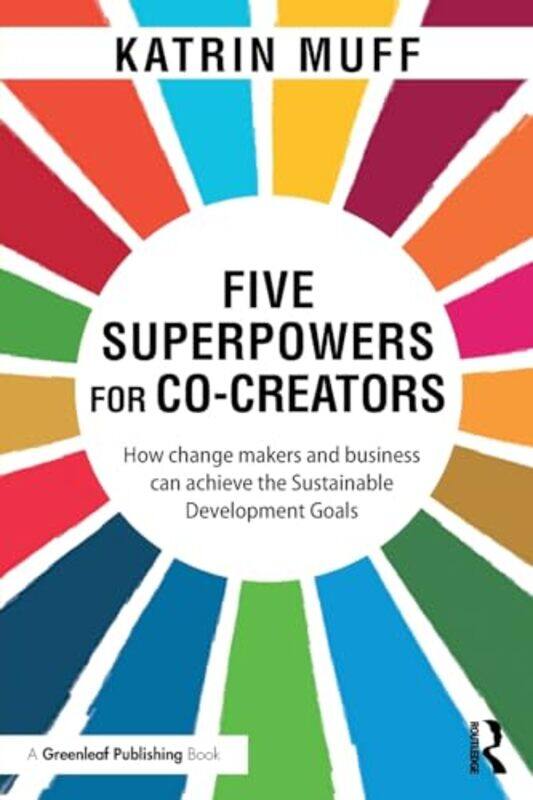 

Five Superpowers for CoCreators by Katrin Muff-Paperback