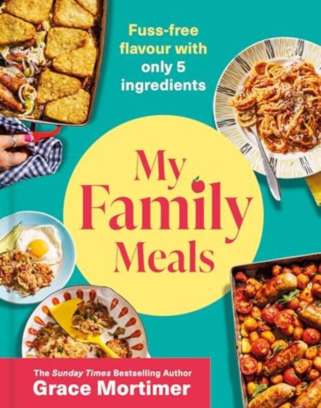 

My Family Meals by Mortimer, Grace - Hardcover
