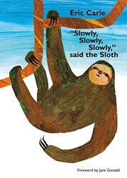 Slowly, Slowly, Slowly, Said The Sloth , Paperback by Carle, Eric