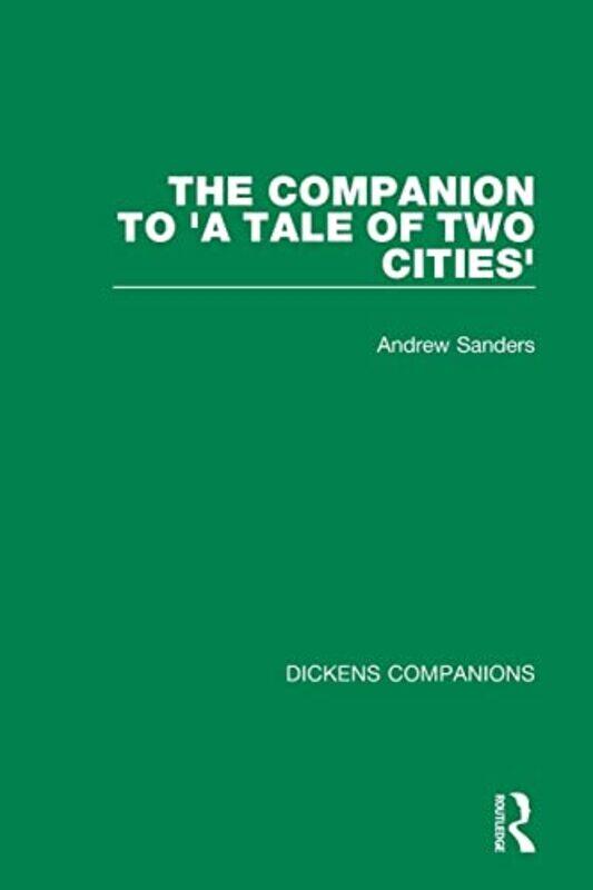 

The Companion to A Tale of Two Cities by Andrew Sanders-Paperback
