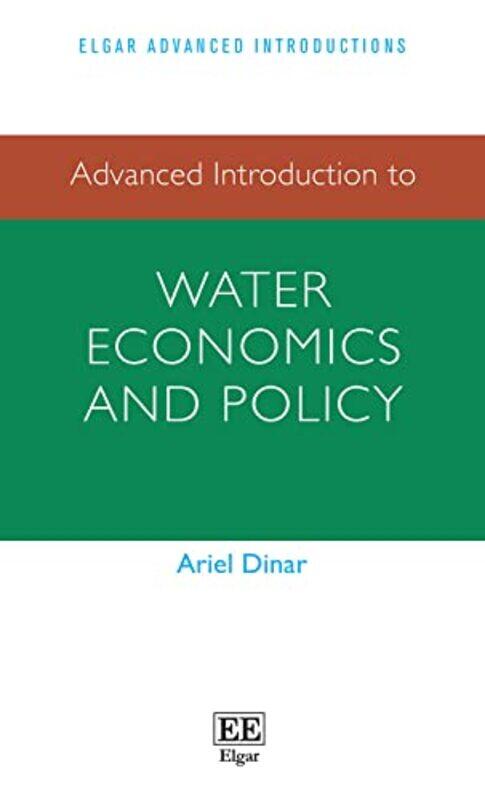 

Advanced Introduction To Water Economics And Policy, Paperback by Dinar, Ariel