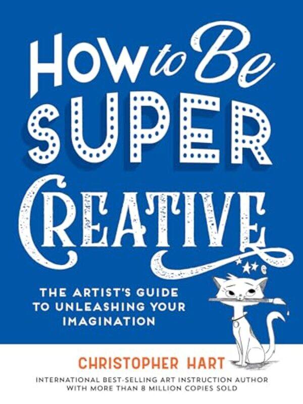 

Ht Be Super Creative By Hart Christopher - Paperback