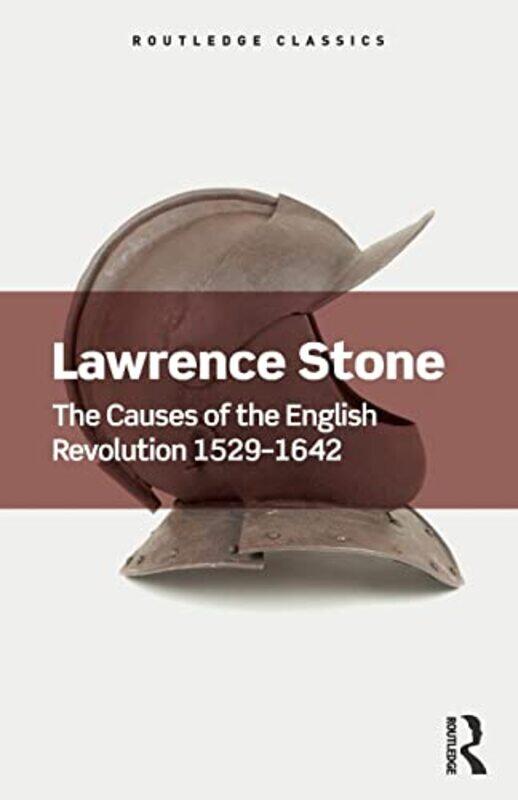 

The Causes of the English Revolution 15291642 by Lawrence Formely of Princeton University, UK Stone-Paperback