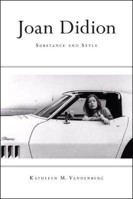 

Joan Didion: Substance and Style,Paperback,ByVandenberg, Kathleen M.