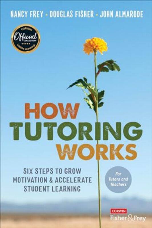 

How Tutoring Works by Nancy San Diego State University, USA FreyDouglas San Diego State University, USA FisherJohn T James Madison University, USA Alm