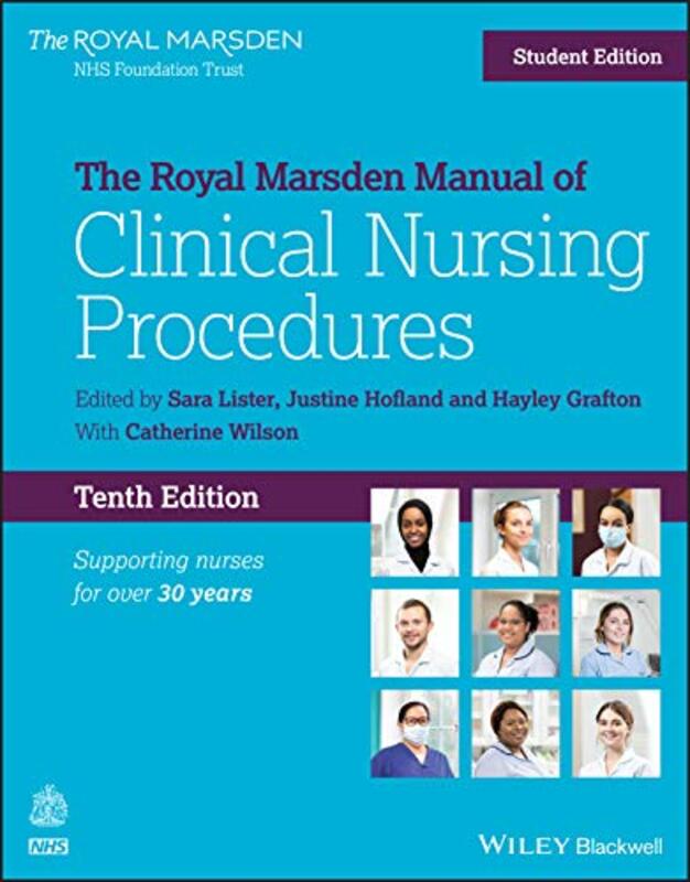 The Royal Marsden Manual of Clinical Nursing Procedures Student Edition by Lister, Sara - Hofland, Justine - Grafton, Hayley - Wilson, Catherine Paperback