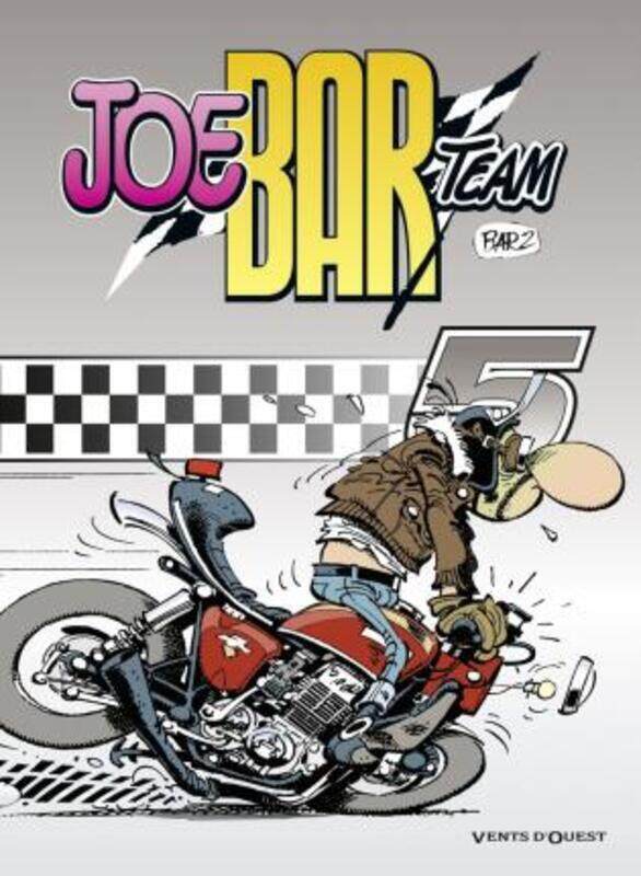 

Joe Bar Team, tome 5