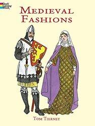 Medieval Fashions Coloring Book by Tom Tierney-Paperback