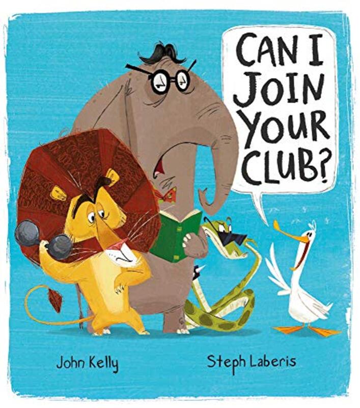 Can I Join Your Club? by John KellySteph Laberis-Paperback