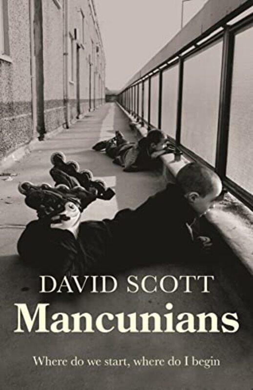 

Mancunians by David Scott-Hardcover