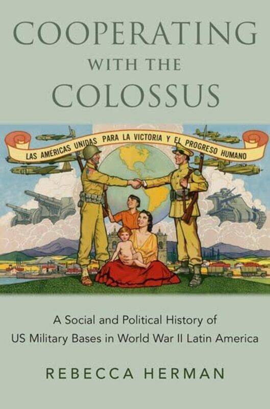 

Cooperating with the Colossus by Rebecca Assistant Professor of History, Assistant Professor of History, University of California, Berkeley Herman-Pap