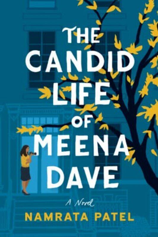 

The Candid Life of Meena Dave Paperback by Patel, Namrata