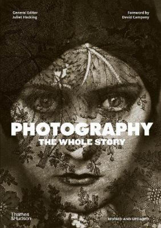 

Photography: The Whole Story.paperback,By :Hacking, Juliet - Campany, David