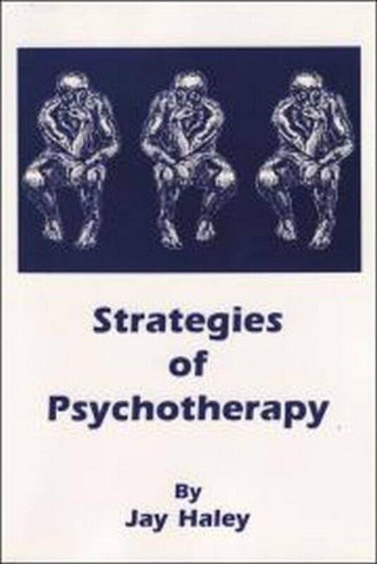 

Strategies of Psychotherapy by Jay Haley-Paperback