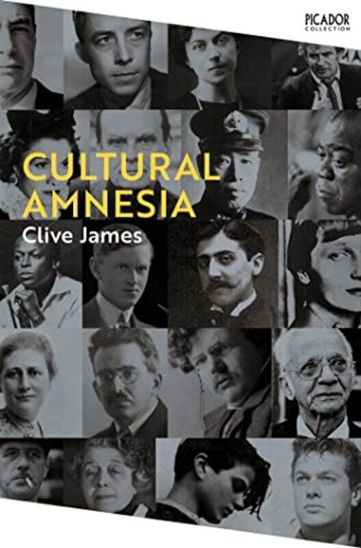 

Cultural Amnesia,Paperback,By:Clive James