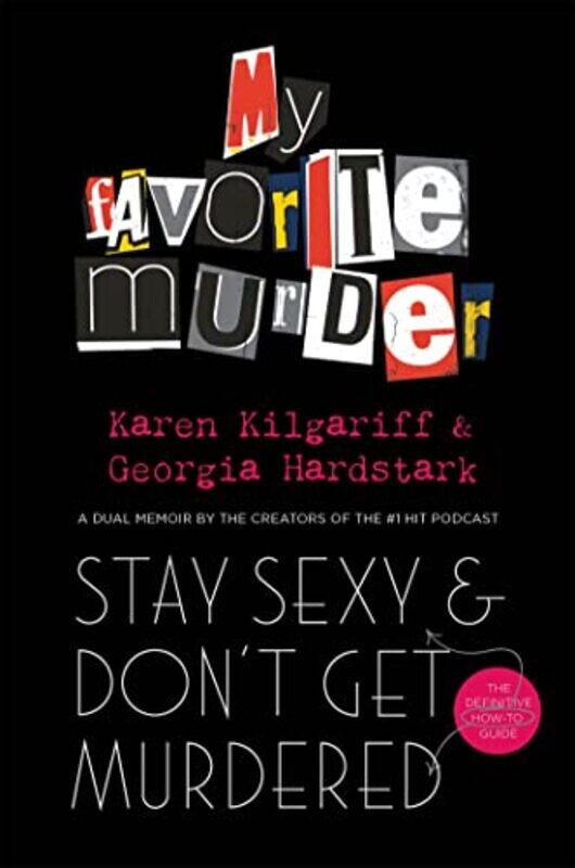 

Stay Sexy And Dont Get Murdered by Georgia HardstarkKaren Kilgariff-Paperback