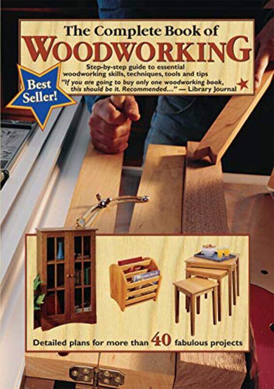 

The Complete Book of Woodworking: Step-by-step Guide to Essential Woodworking Skills, Techniques and,Paperback,By:Carpenter, Tom - Johanson, Mark