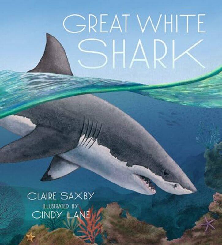 

Great White Shark By Saxby Claire - Hardcover