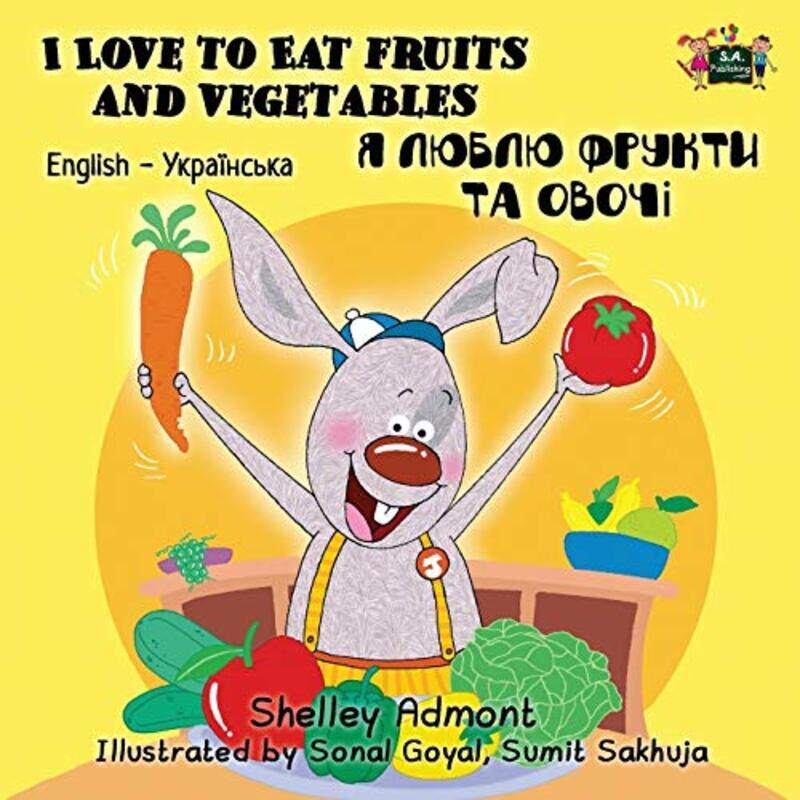 

I Love to Eat Fruits and Vegetables by Shelley AdmontKidkiddos Books-Paperback