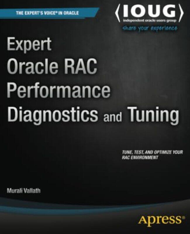 

Expert Oracle RAC Performance Diagnostics and Tuning by Chris OxladeCarles Ballesteros-Paperback
