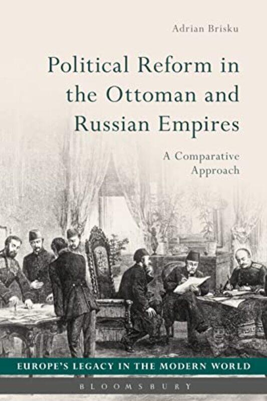 

Political Reform in the Ottoman and Russian Empires by Dr Adrian Charles University in Prague, Czech Republic Brisku-Paperback