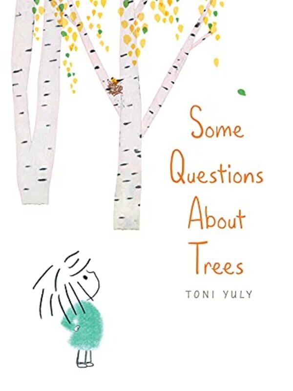 

Some Questions About Trees by Toni YulyToni Yuly-Hardcover